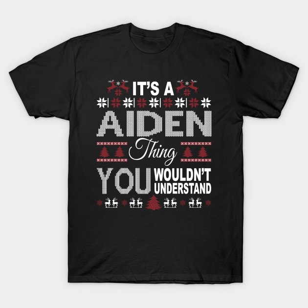 It's AIDEN Thing You Wouldn't Understand Xmas Family Name T-Shirt by Salimkaxdew